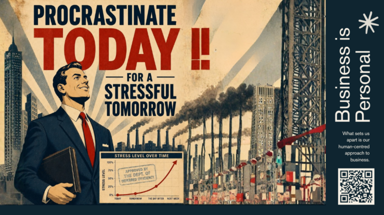 Retro poster reading 'Procrastinate today for a stressful tomorrow', on the risk of deferring PT PMA reporting obligations